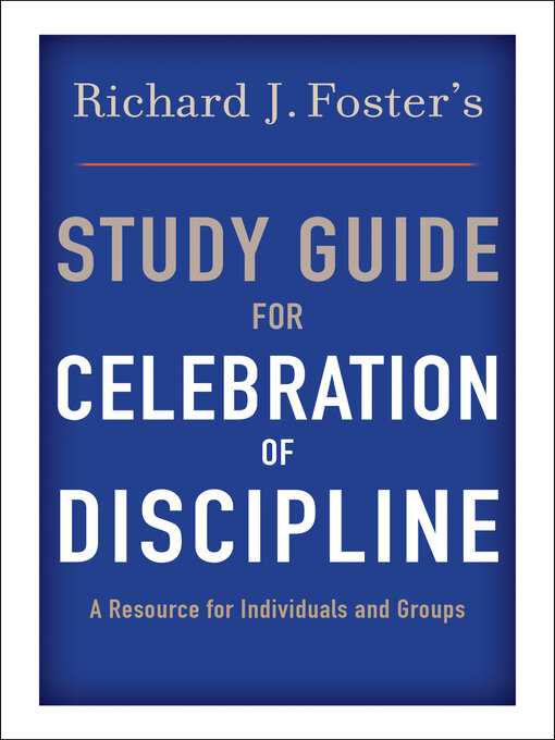 Title details for Richard J. Foster's Study Guide for "Celebration of Discipline" by Richard J. Foster - Wait list